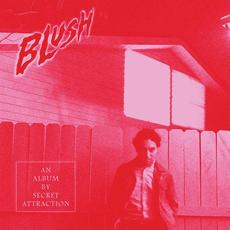 Blush mp3 Album by Secret Attraction