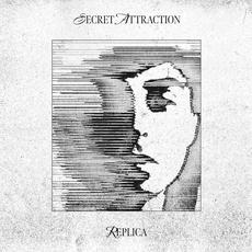 Replica mp3 Album by Secret Attraction
