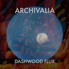 Archivalia mp3 Album by Dashwood Flux