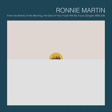 From the Womb of the Morning, the Dew of Your Youth Will Be Yours mp3 Single by Ronnie Martin