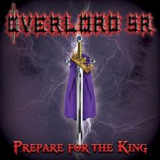 Prepare For The King mp3 Album by Overlord SR