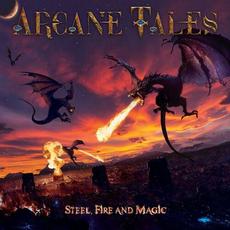 Steel, Fire and Magic mp3 Album by Arcane Tales