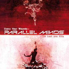 Every Hour Wounds… the Last One Kills mp3 Album by Parallel Minds
