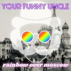 Rainbow Over Moscow mp3 Album by Your Funny Uncle