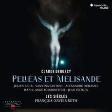 Debussy: Pelléas et Mélisande mp3 Album by Les Siècles, François-Xavier Roth