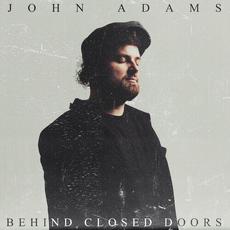 Behind Closed Doors mp3 Album by John Adams