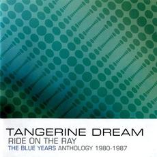 Ride on the Ray: The Blue Years Anthology 1980-1987 mp3 Artist Compilation by Tangerine Dream