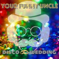 Disco Wedding mp3 Single by Your Funny Uncle
