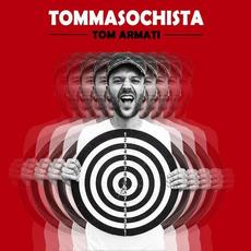 Tommasochista mp3 Album by Tom Armati