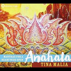 Anahata: Mantras for a Heart Wide Open mp3 Album by Tina Malia