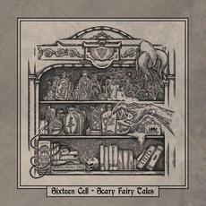 Scary Fairy Tales mp3 Album by Sixteen Cell