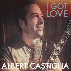 I Got Love mp3 Album by Albert Castiglia