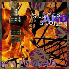 Sticks and Stones mp3 Album by Gary Eisenbraun