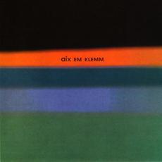Aix Em Klemm mp3 Album by Aix Em Klemm