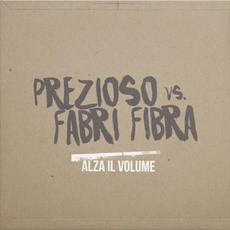Alza il volume mp3 Single by Prezioso vs. Fabri Fibra