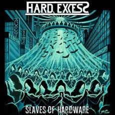 Slaves of Hardware mp3 Single by Hard Excess