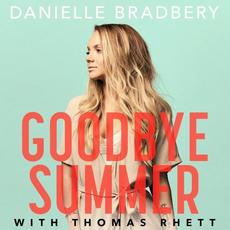 Goodbye Summer mp3 Single by Danielle Bradbery