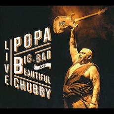 Big, Bad and Beautiful mp3 Live by Popa Chubby
