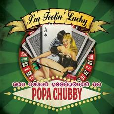 I'm Feelin' Lucky mp3 Album by Popa Chubby