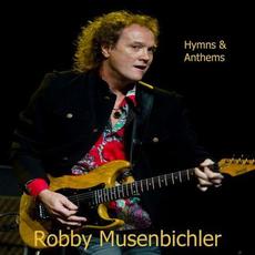 Hymns & Anthems mp3 Album by Robby Musenbichler