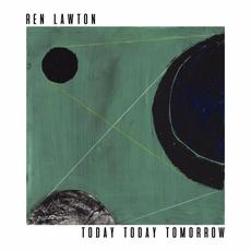 Today Today Tomorrow mp3 Album by Ren Lawton