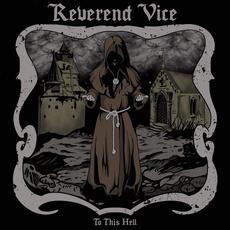 To This Hell mp3 Album by Reverend Vice