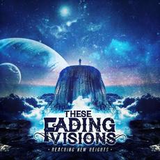 Reaching New Heights mp3 Album by These Fading Visions