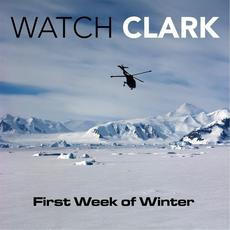 First Week of Winter mp3 Album by Watch Clark