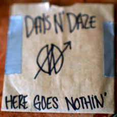 Here Goes Nothin' mp3 Album by Days N' Daze