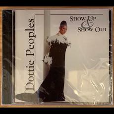 Show Up & Show Out mp3 Album by Dottie Peoples