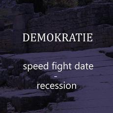 Speed Fight Date - Recession mp3 Album by DEMOKRATIE