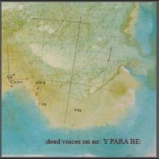 Y Para Be mp3 Album by Dead Voices on Air