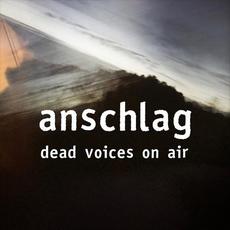 Anschlag mp3 Album by Dead Voices on Air