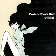 Esoteric Black Hair mp3 Album by DMBQ