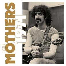 The Mothers 1971 (Deluxe Edition) mp3 Live by Frank Zappa & The Mothers