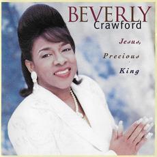 Jesus, Precious King mp3 Live by Beverly Crawford