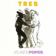 Tres mp3 Album by Atlantic Popes