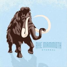 Eternal mp3 Album by Aye Mammoth