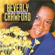 Now That I'm Here mp3 Album by Beverly Crawford