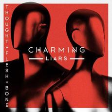 Thought, Flesh and Bone mp3 Album by Charming Liars