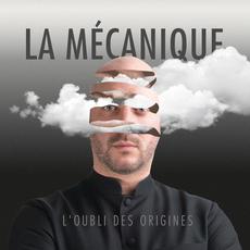 L'oubli des origines mp3 Album by La Mécanique