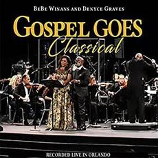 Gospel Goes Classical Present BeBe Winans and Denyce Graves Recorded Live in Orlando (Live) mp3 Compilation by Various Artists