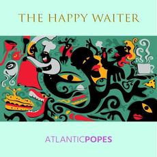 The Happy Waiter mp3 Single by Atlantic Popes