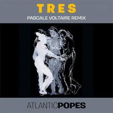 Tres (Pascale Voltaire Remix) mp3 Single by Atlantic Popes
