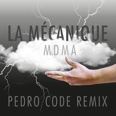MDMA (Pedro Code Remix) mp3 Single by La Mécanique