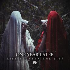 Life Between the Lies mp3 Album by One Year Later