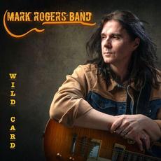 Wild Card mp3 Album by Mark Rogers Band