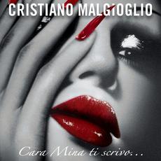 Cara Mina ti scrivo... mp3 Album by Cristiano Malgioglio