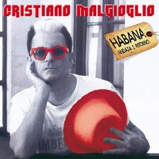 Habana andata e ritorno mp3 Album by Cristiano Malgioglio