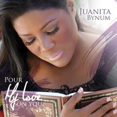 Pour My Love On You mp3 Album by Juanita Bynum